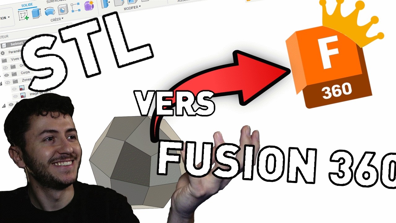 La seule VRAIE! méthode pour utiliser des STL dans FUSION 360