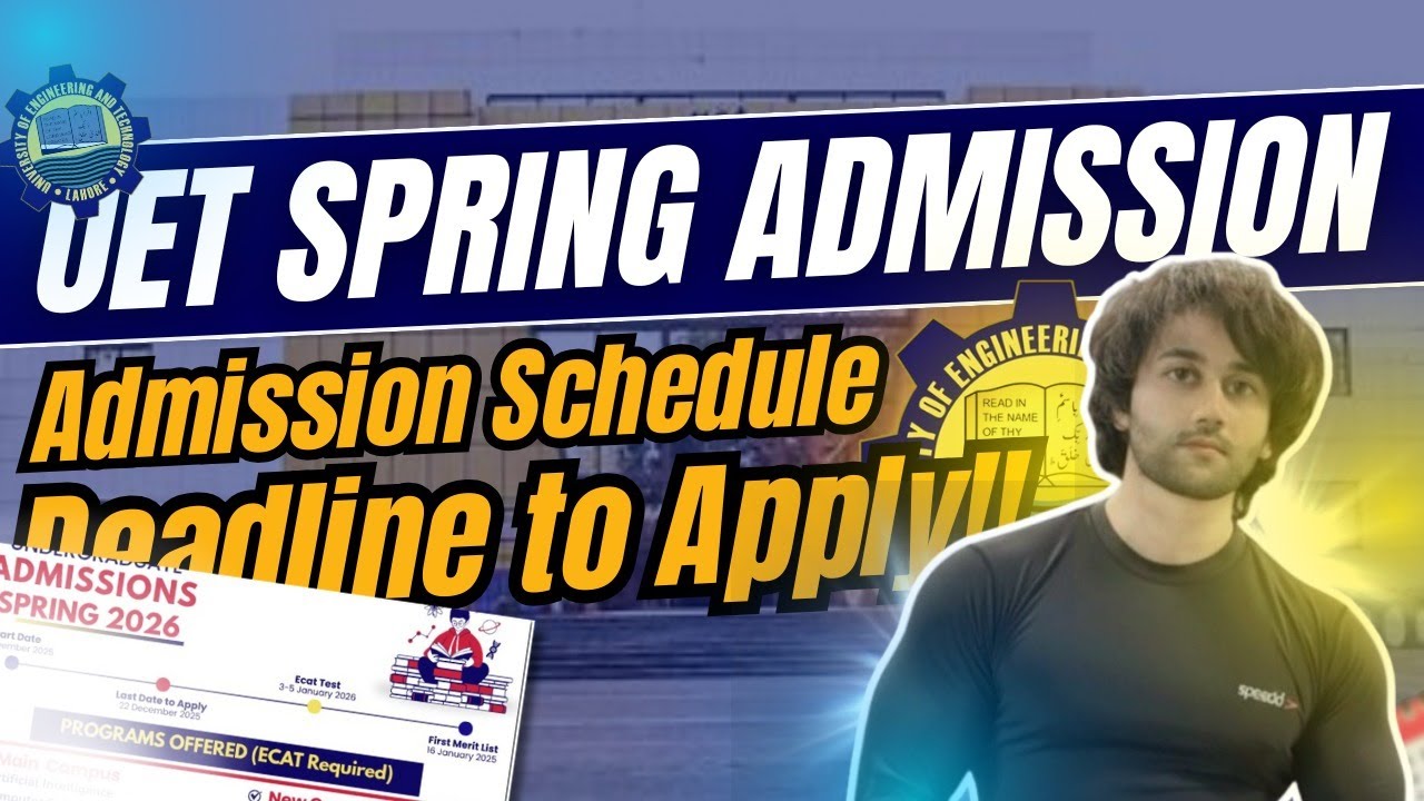 UET Spring Admission 2026 Announced I UET ECAT Spring Admission I UET Spring Admission Apply I ECAT