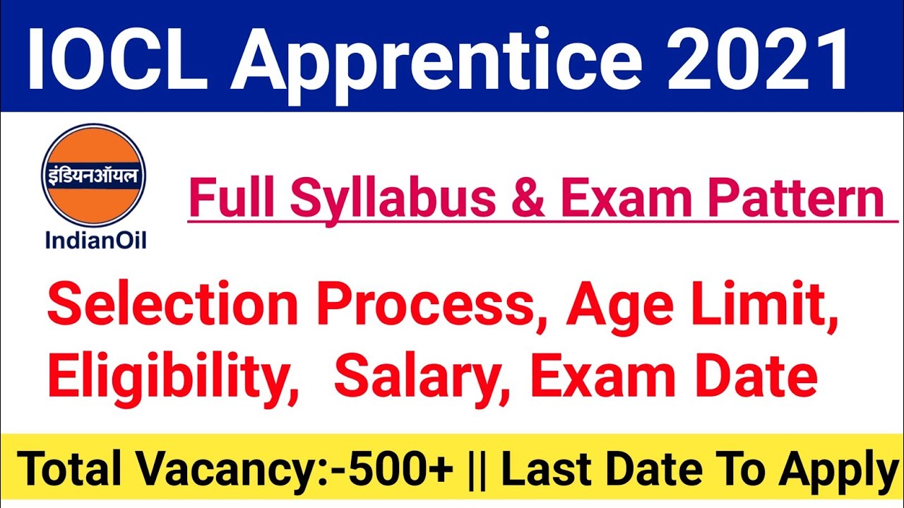 IOCL Apprentice Syllabus 2021|IOCL ER Apprentice Age Limit, Selection Process, Salary, Exam Date