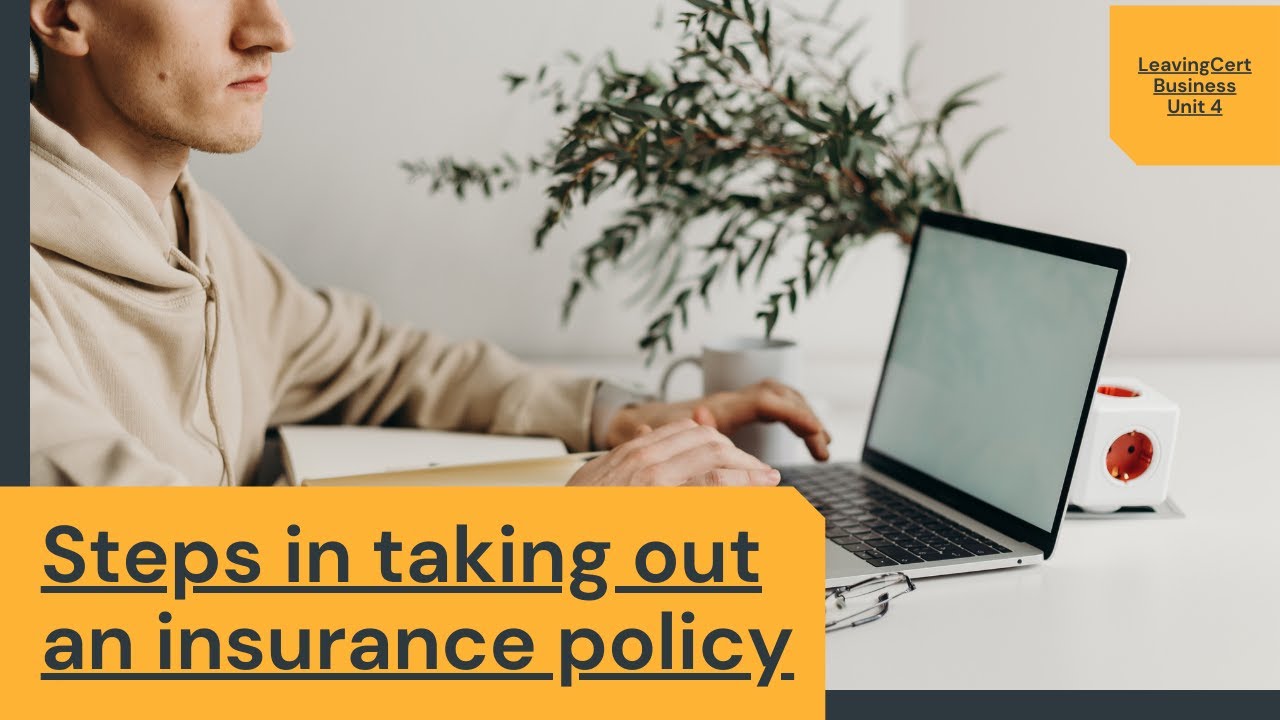 31 - Steps in taking out an insurance policy for Leaving Cert Business