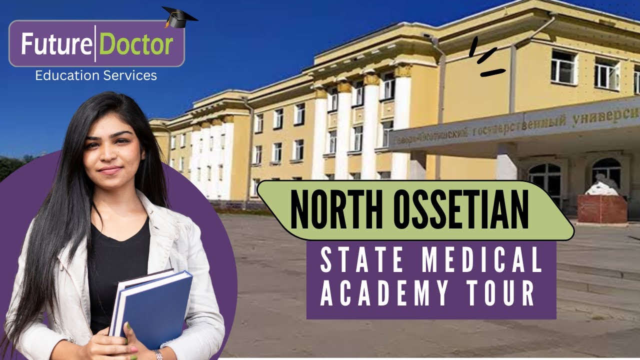 MBBS in Russia | North Ossetian State Medical Academy Tour | Future Doctor Education Services