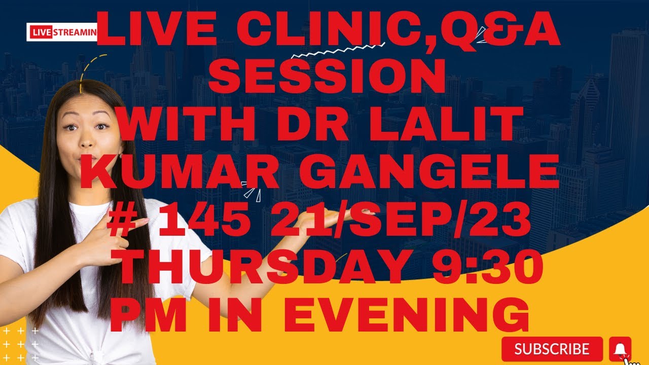 LIVE CLINIC #145 || DR LALIT KUMAR GANGELE || DR LALIT KUMAR GANGELE LIVE || LIVE CLINIC !