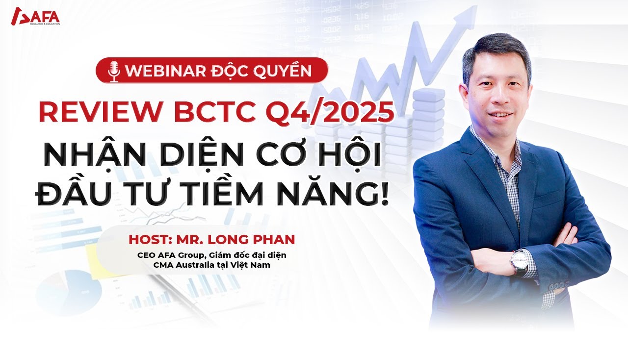 REVIEW BÁO CÁO TÀI CHÍNH 2025: NHẬN DIỆN CƠ HỘI ĐẦU TƯ TIỀM NĂNG: | WEBINAR ĐỘC QUYỀN