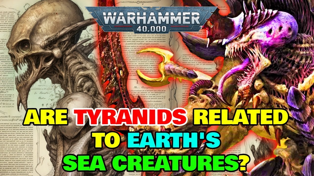 Tyranids Anatomy - Are They Connected To Earth's Marine Creatures? Can They Absorb Souls? And More!