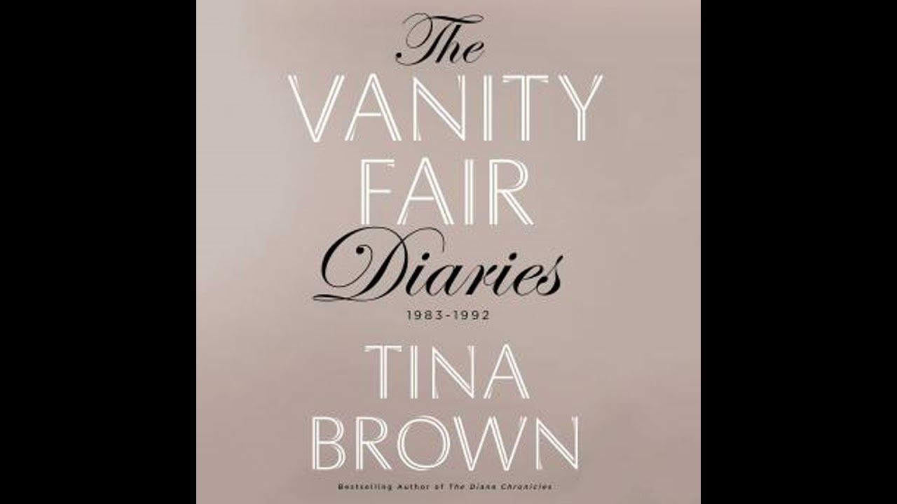 Vanity Fair Diaries: 1983 - 1992 - Tina Brown