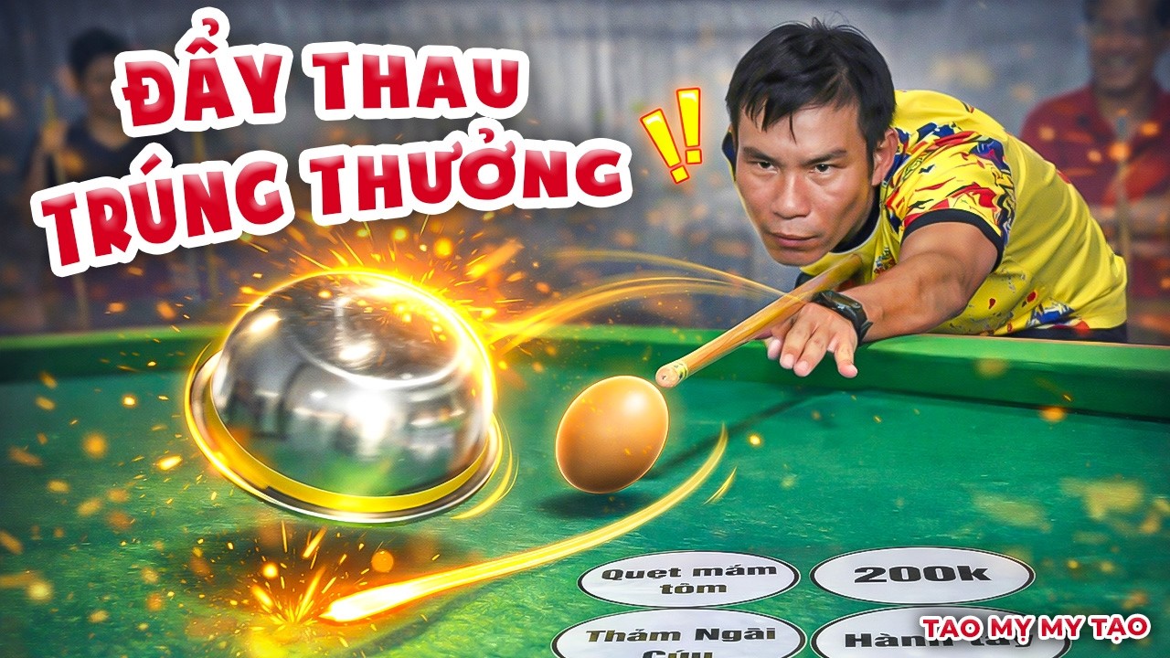 Trò Chơi Đánh Thau Nhân Phẩm Vui Nhộn Hấp Dẫn | Tao Mỵ My Tạo