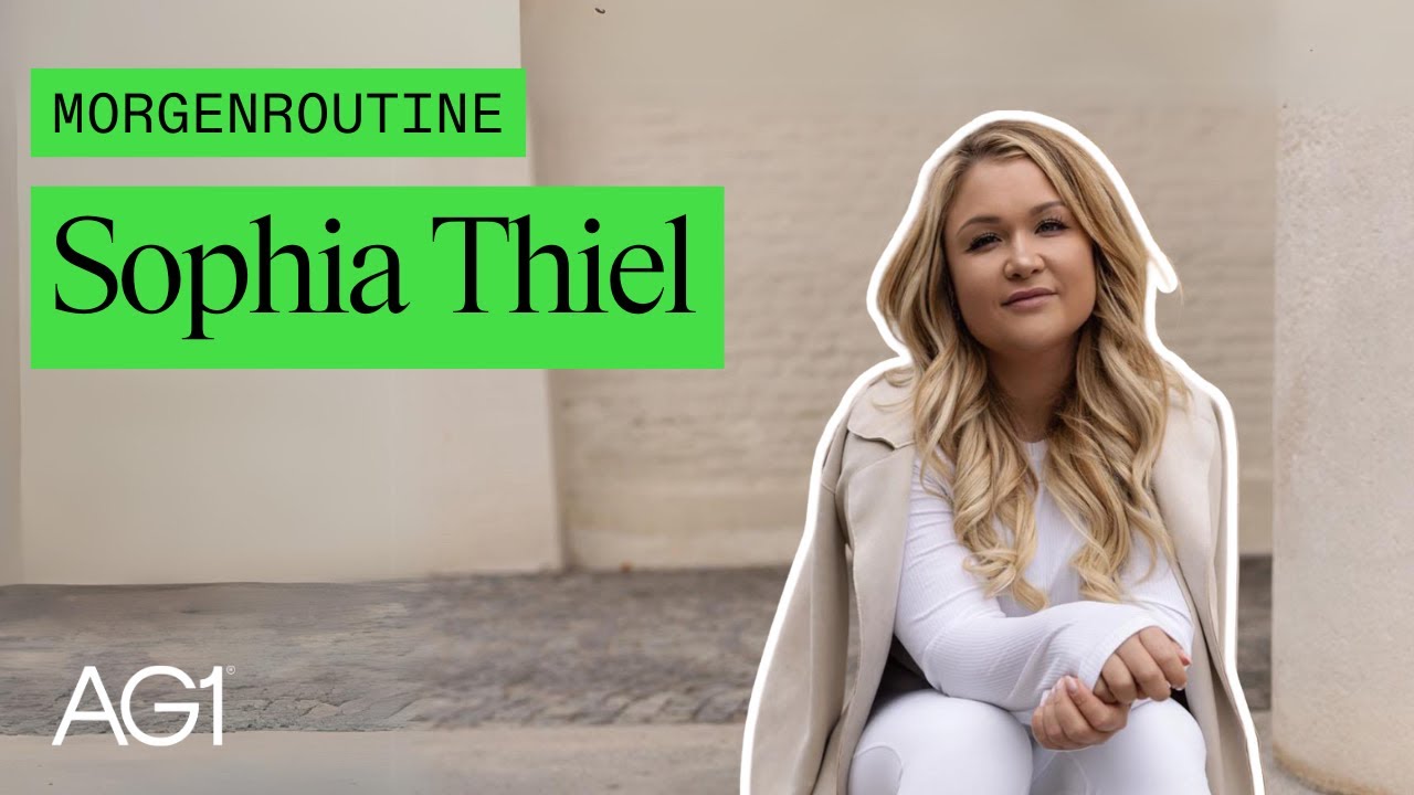 Die Morgenroutine von Sophia Thiel  | AG1