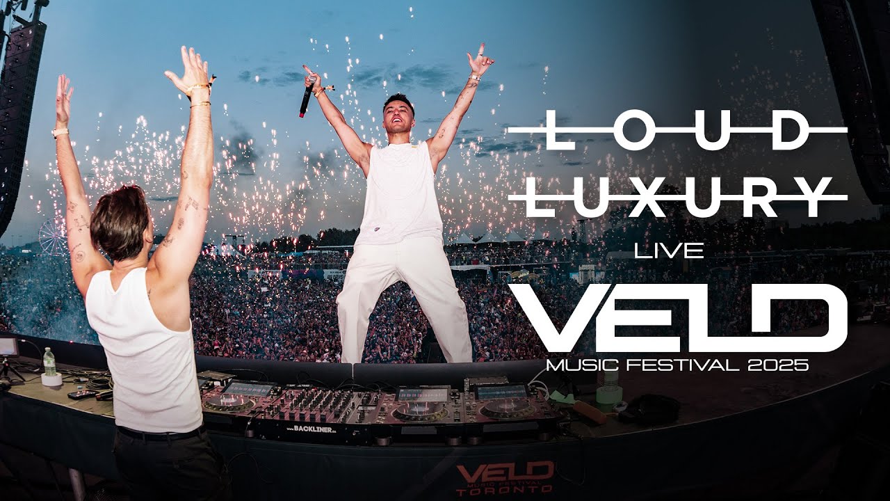 Loud Luxury Live At Veld Music Festival Toronto 2025