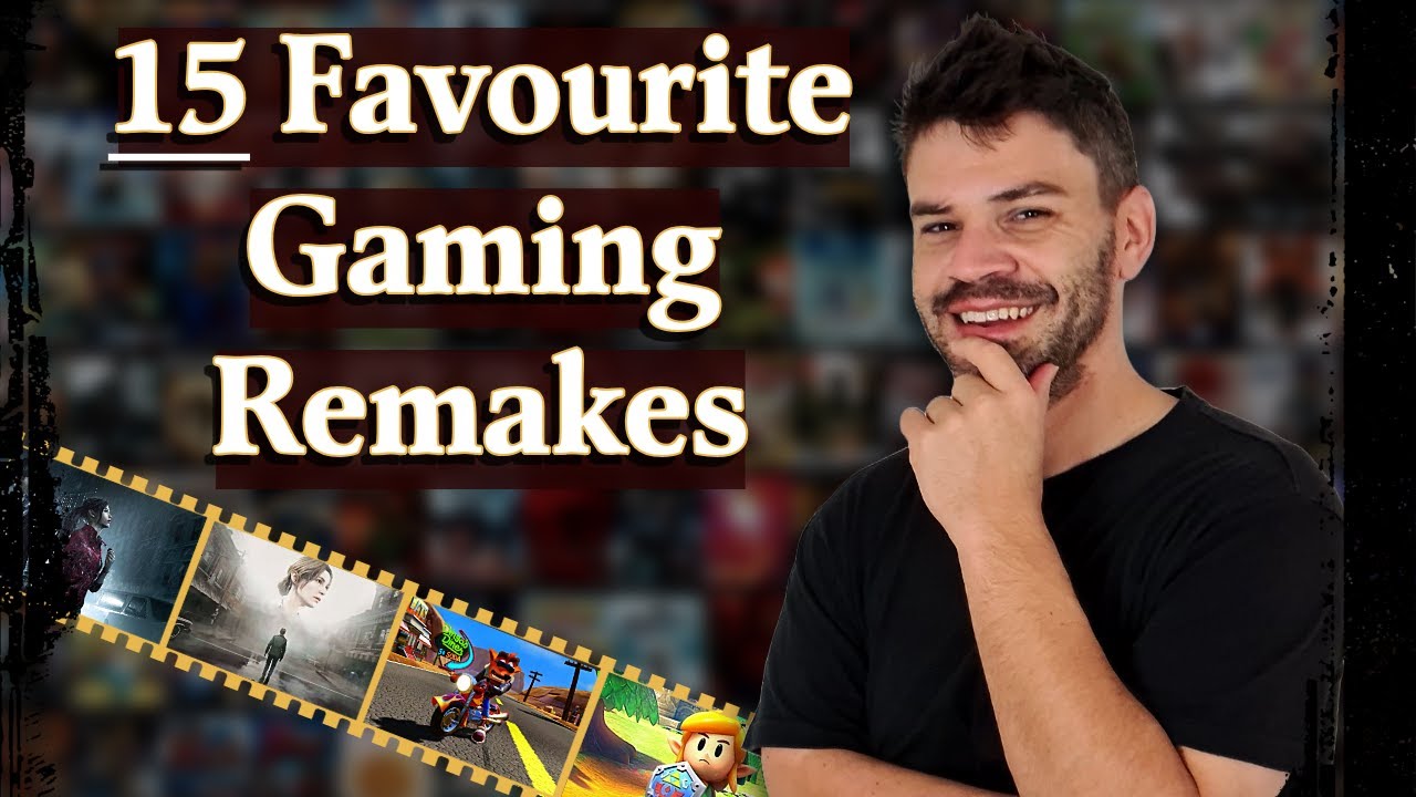 15 Favourite Gaming Remakes | 15 Great Gaming Remakes!!!