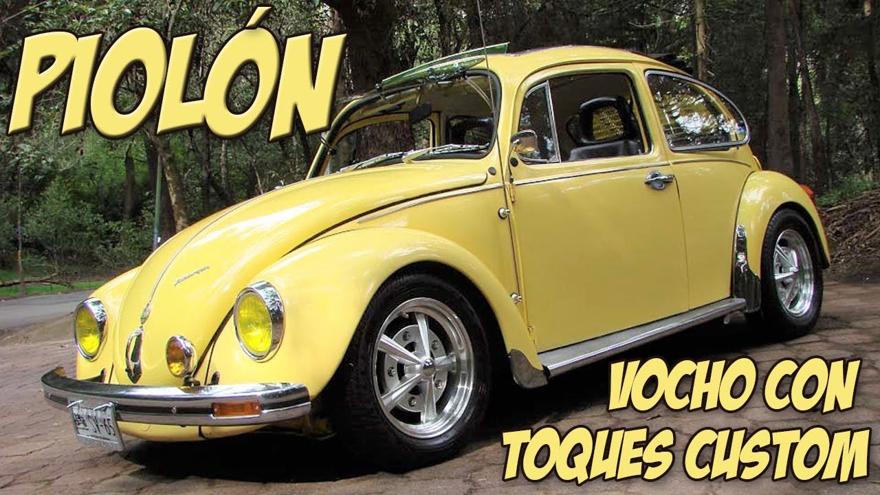 Piolón, Vocho 1978 con toques custom