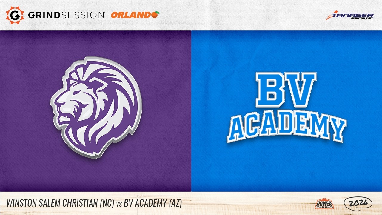 2026 Grind Session Orlando: WInston Salem Christian (NC) vs BV Academy (AZ)