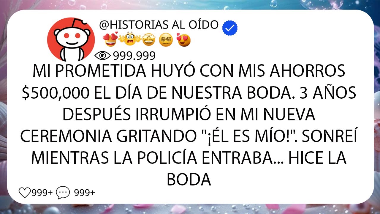 Mi prometida HUYÓ con mis ahorros $500,000 el día de nuestra boda  3 años después irrumpió en mi