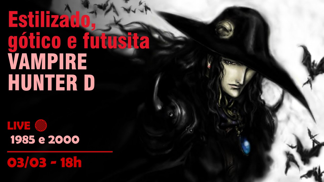 VAMPIRE HUNTER D, 1985 E 2000 | MULTIVERSO DO VAMPIRO