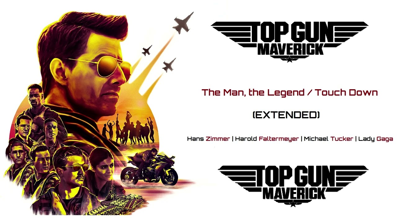 Top Gun: Maverick (OST) - The Man, the Legend / Touch Down (EXTENDED)