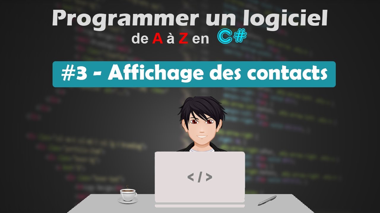Affichage des contacts - [Programmer un logiciel de A à Z] #3