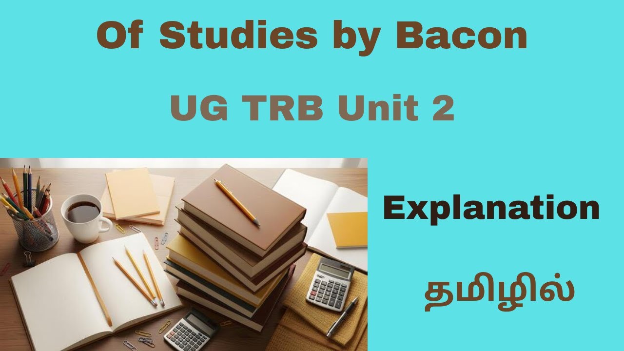 Of Studies by Francis Bacon | UG|PG TRB|  Summary and Explanation |தமிழில்