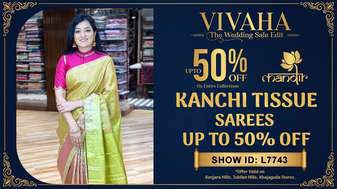 Vivaha Wedding Sale : Kanchi Tissue Sarees - UPTO 50% OFF | 733 733 7000 | Brand Mandir Sarees LIVE