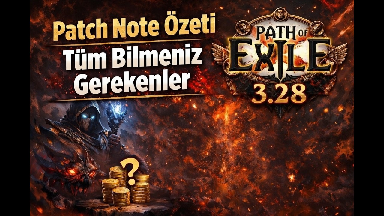 Patch Note Özeti, Tüm Bilmeniz Gerekenler - Path of Exile 3.28