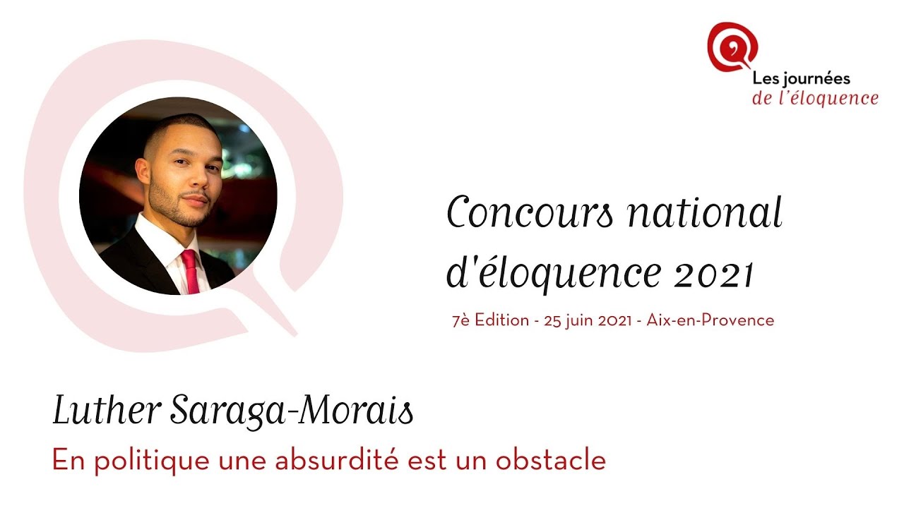Concours national d'éloquence : Discours #7 - Luther Saraga-Morais