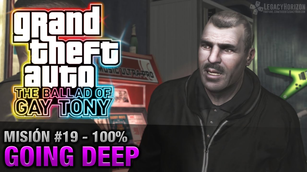 GTA:The Ballad of Gay Tony - Misión #19 -  Going Deep [100%] (Español - 1080p 60fps)