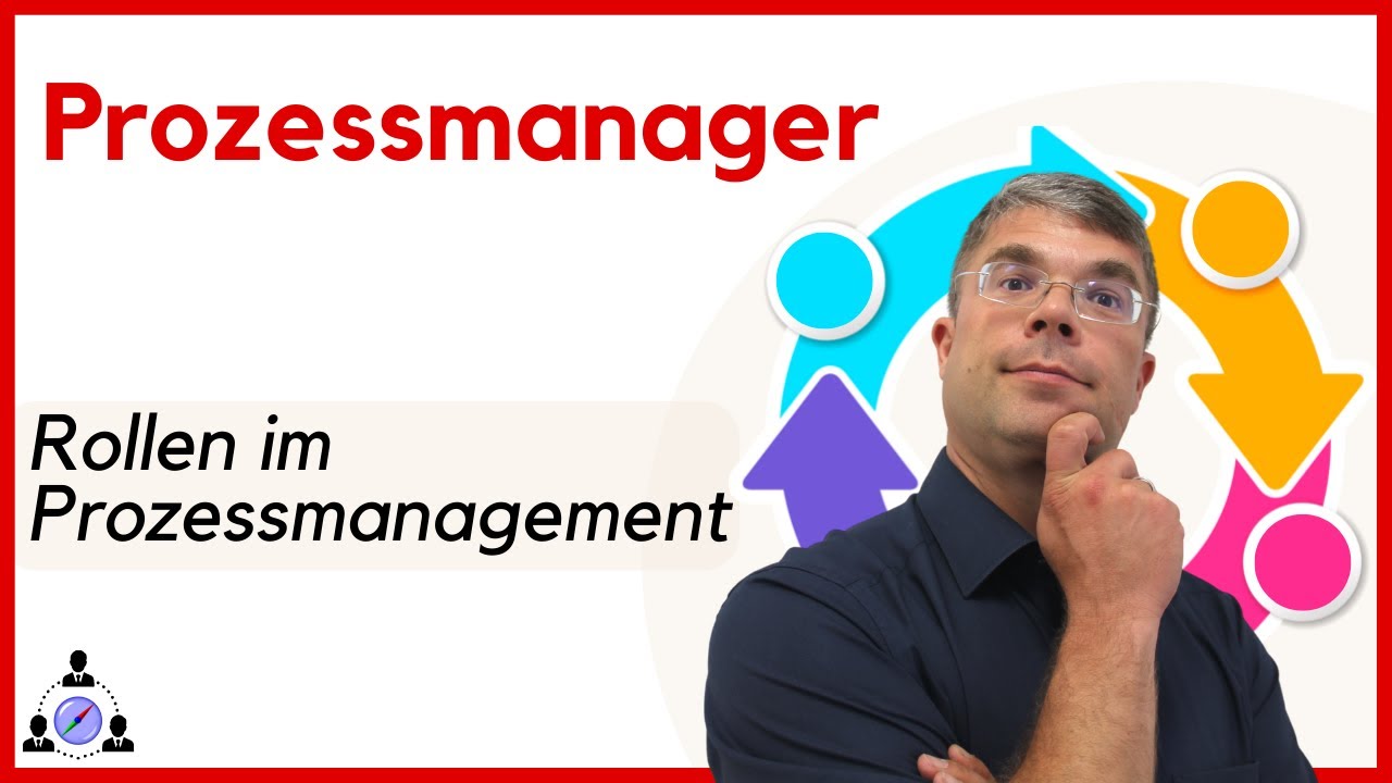 Was macht ein Prozessmanager? Rollen im Prozessmanagement