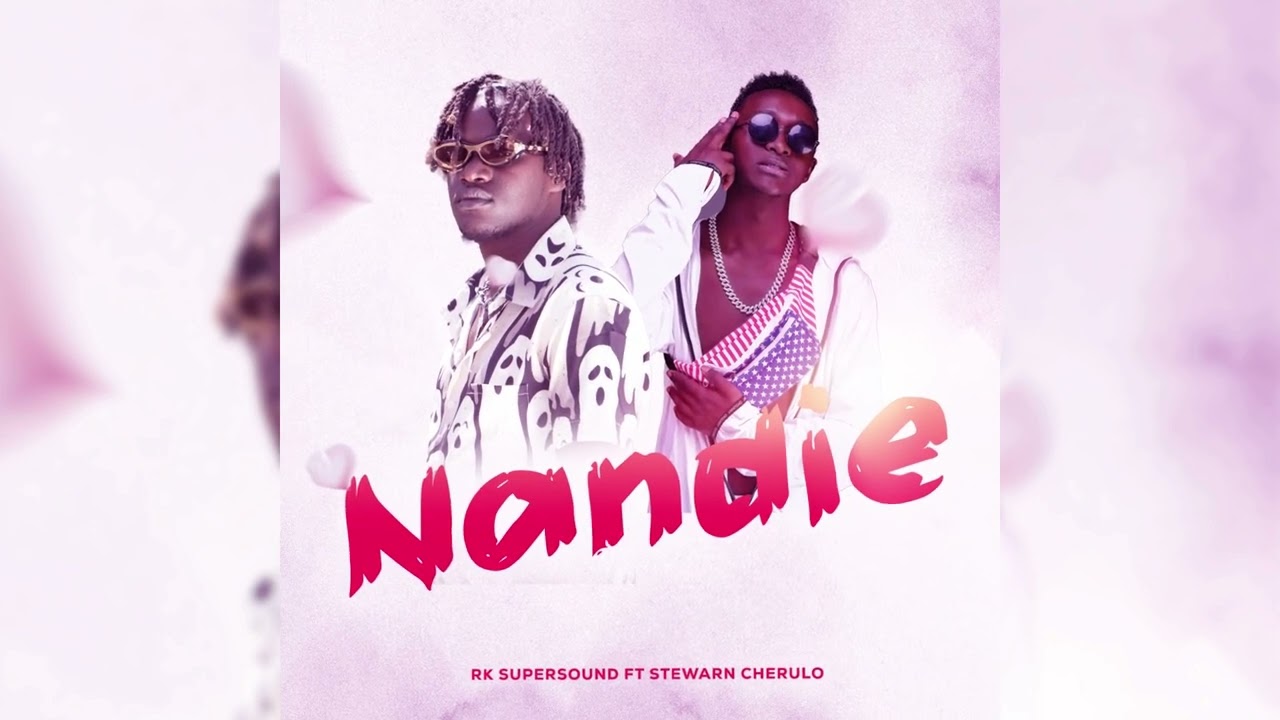 RK SUPERSOUND - NAND&Icirc;E FT @MultiStewarn254