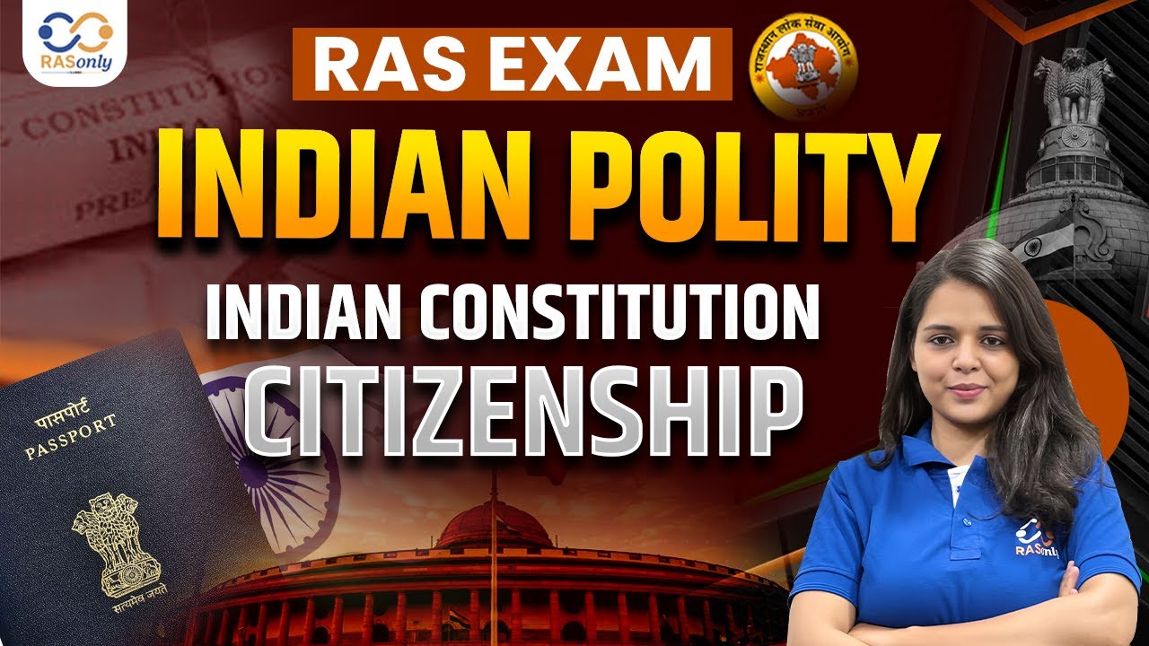 Indian Polity for RAS Exam | Citizenship in Indian Constitution By Faizeen Ma'am
