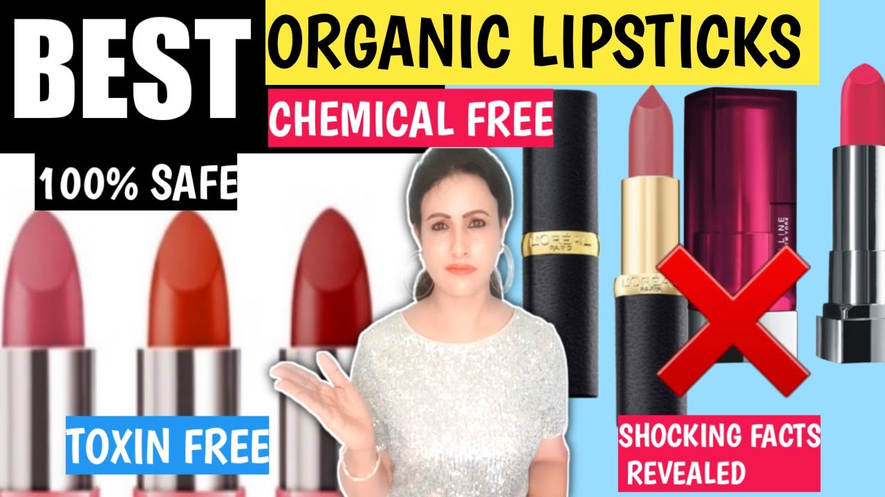 Top 3 Organic Lipsticks In India/Best Organic Natural Lipsticks/Toxin Free Natural Lipsticks