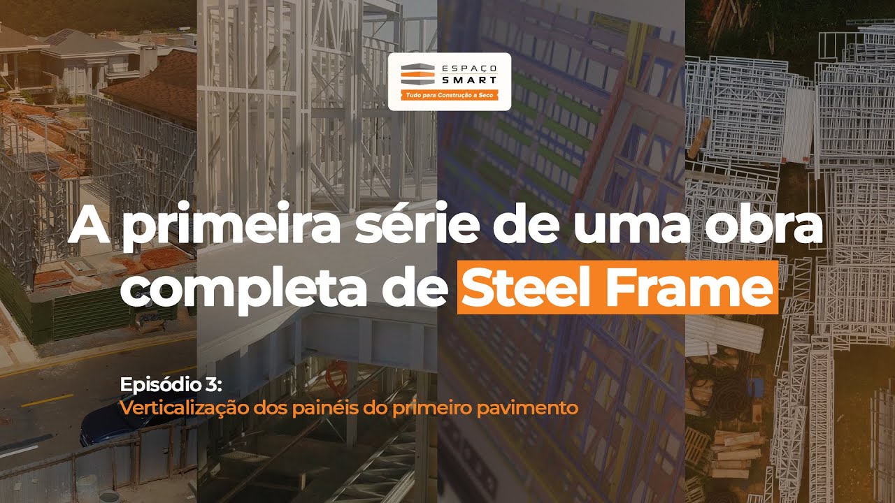 Smart Series &ndash; Epis&oacute;dio 3 | Verticaliza&ccedil;&atilde;o dos pain&eacute;is do primeiro pavimento