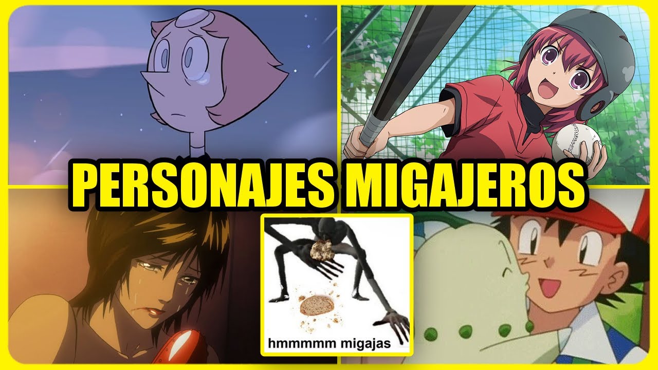 LOS PERSONAJES MAS MIGAJEROS DEL ANIME