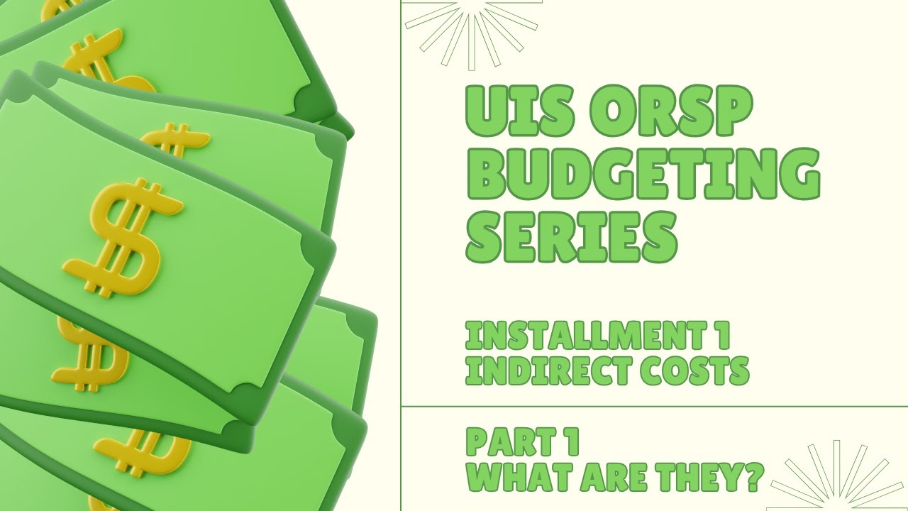 UIS Budget Series: Installment 1, Part 1 - Defining Indirect Costs