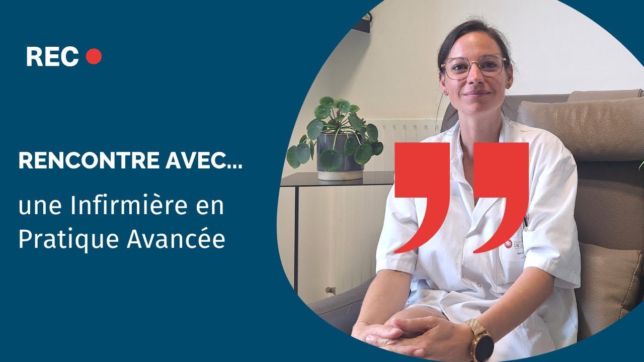 Rencontre avec une Infirmière en Pratique Avancée (IPA)