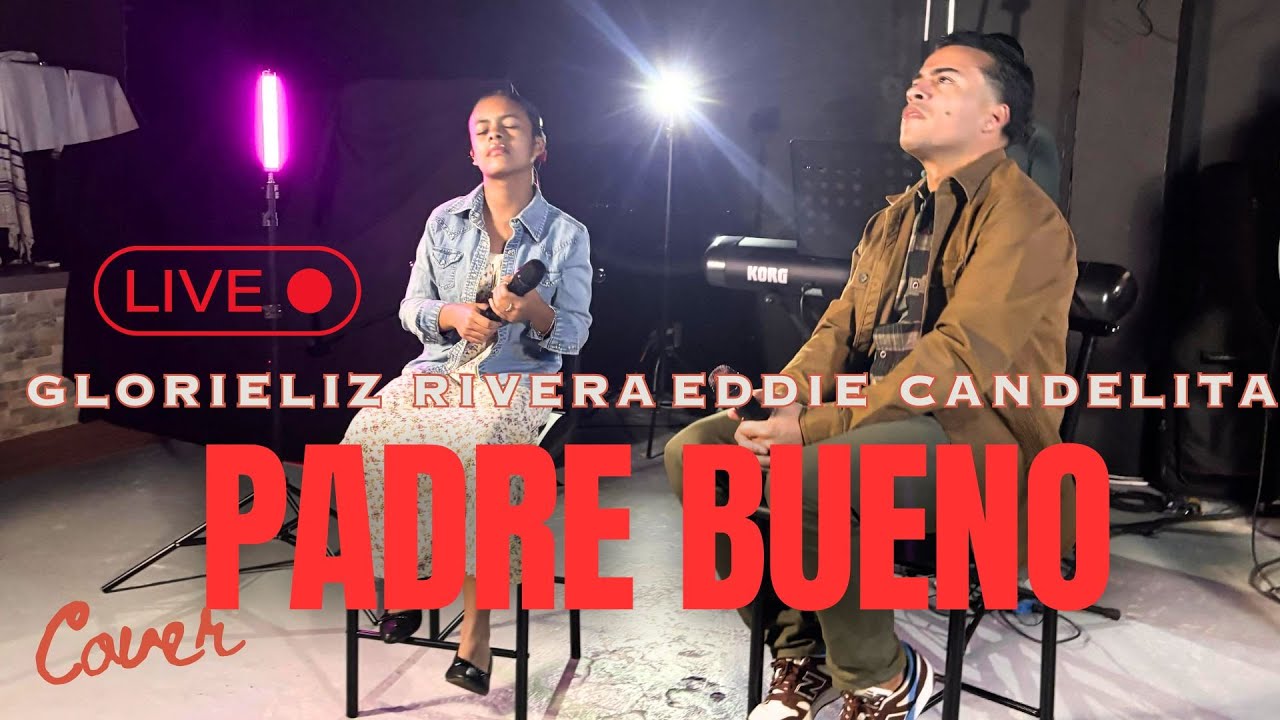 En Vivo (Video Oficial) Padre Bueno Glorieliz Rivera ft Eddie Rivera Candelita