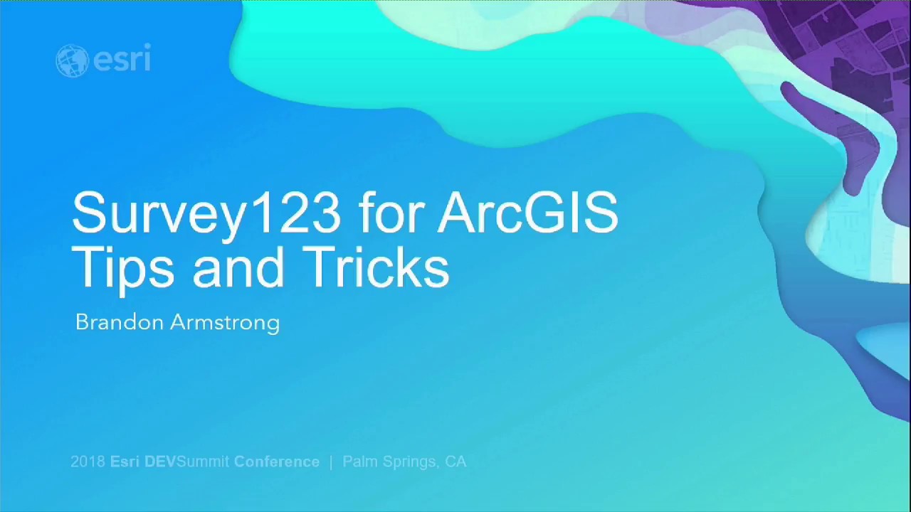 Survey123 for ArcGIS: Tips and Tricks