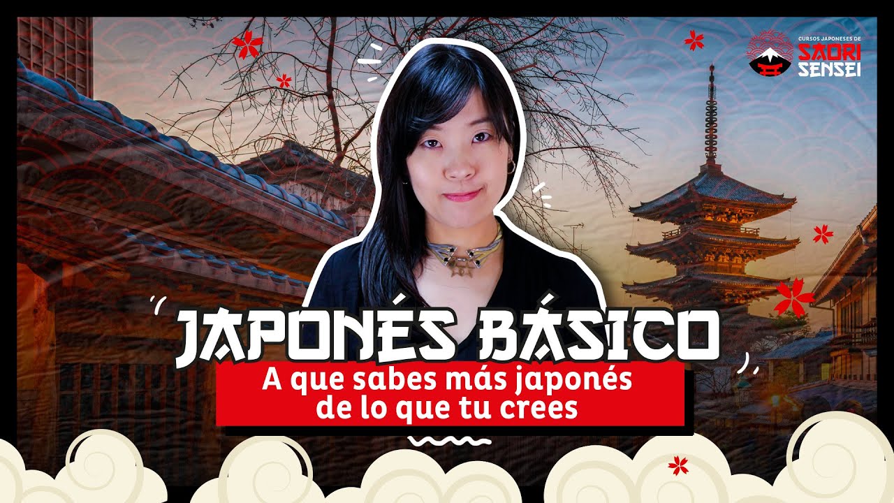 Japonés Básico 2: A que sabes más japonés de lo que tu crees