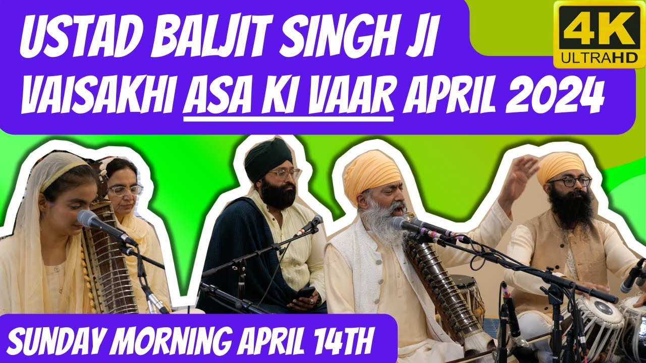 Ustad Baljit Singh Ji Delhi Wale | Sunday Asa Ki Vaar | Vaisakhi at Guru Nanak Mission, NJ | 4K
