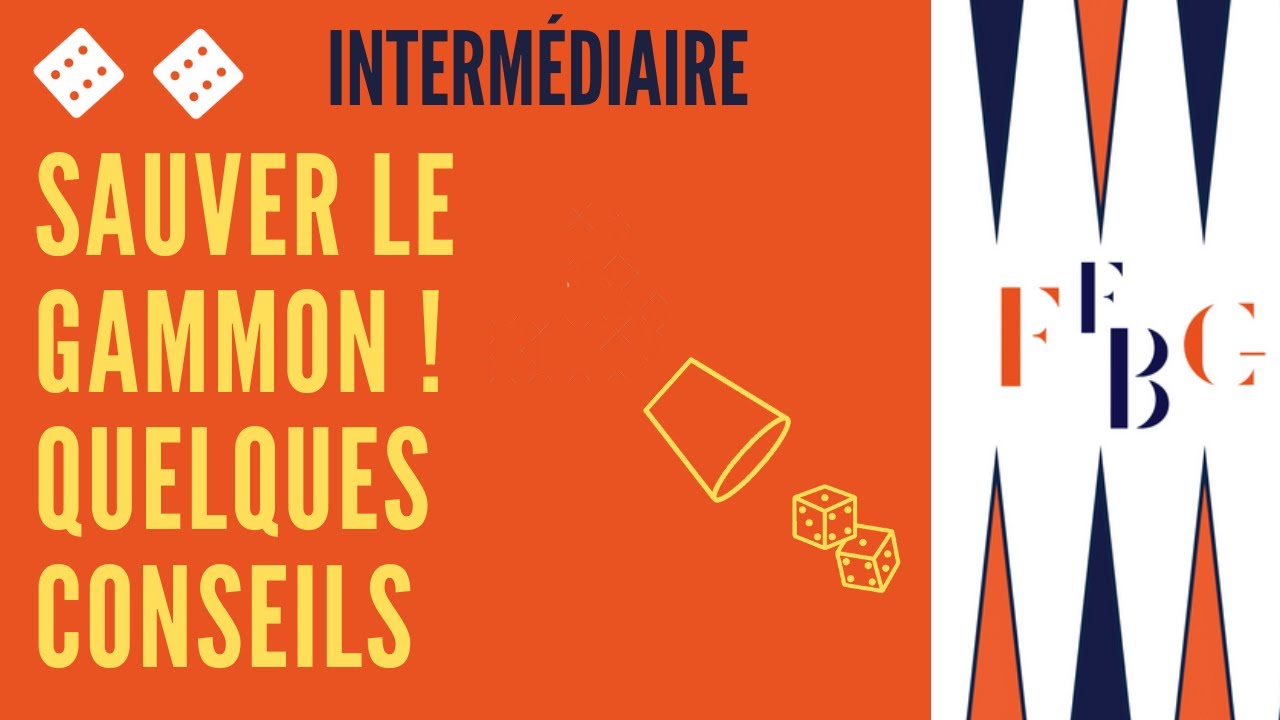 Quelques conseils pour sauver le gammon ! Niveau intermédiaire