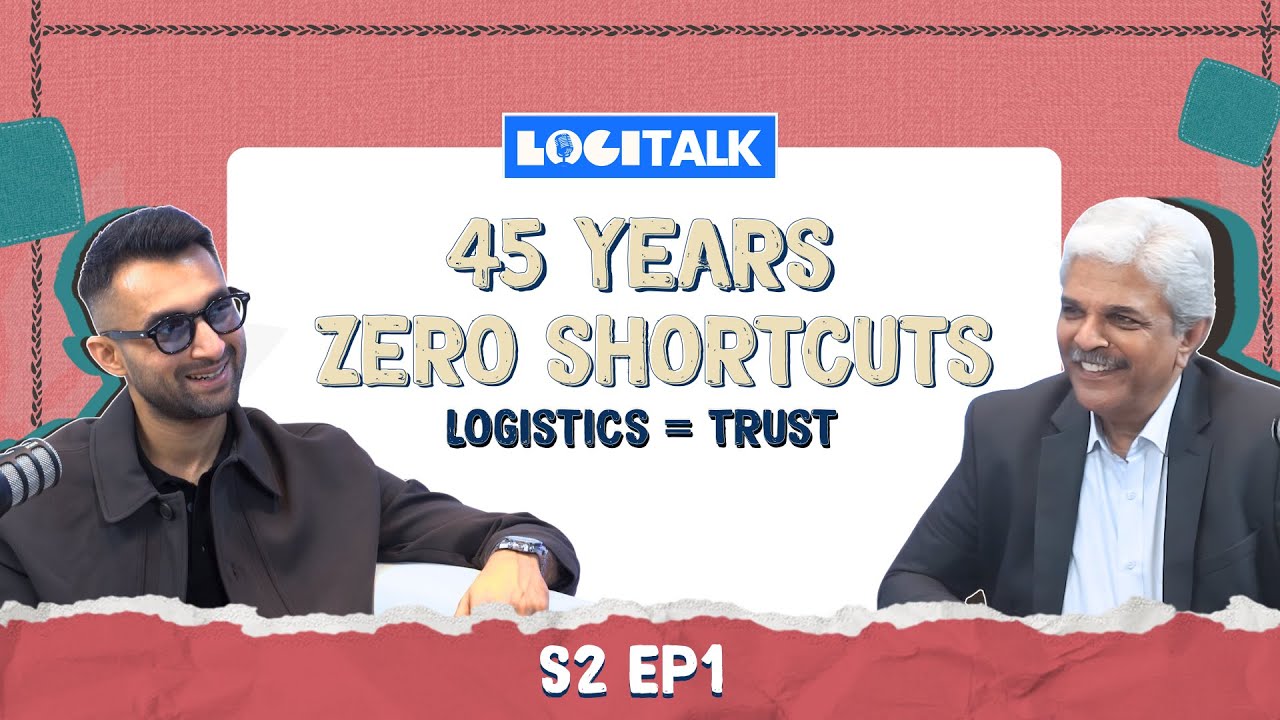 45 Years in Logistics: Zero Shortcuts with Samir J Shah | LogiTALK S2 EP01