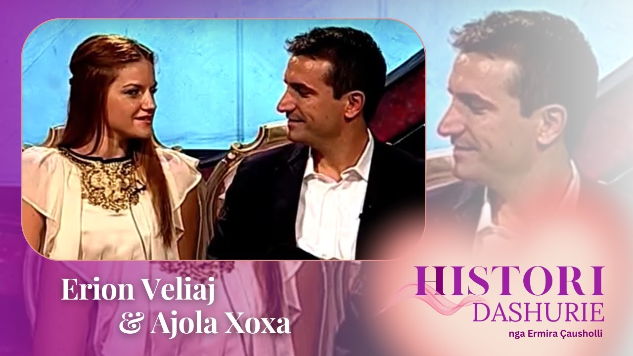 Histori Dashurie - Erion Veliaj & Ajola Xoxa | Emisioni