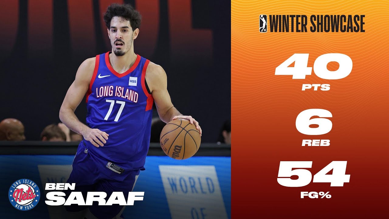 Ben Saraf Was BALLING, Scores CAREER-HIGH 40 PTS In Nets Showcase Finale!