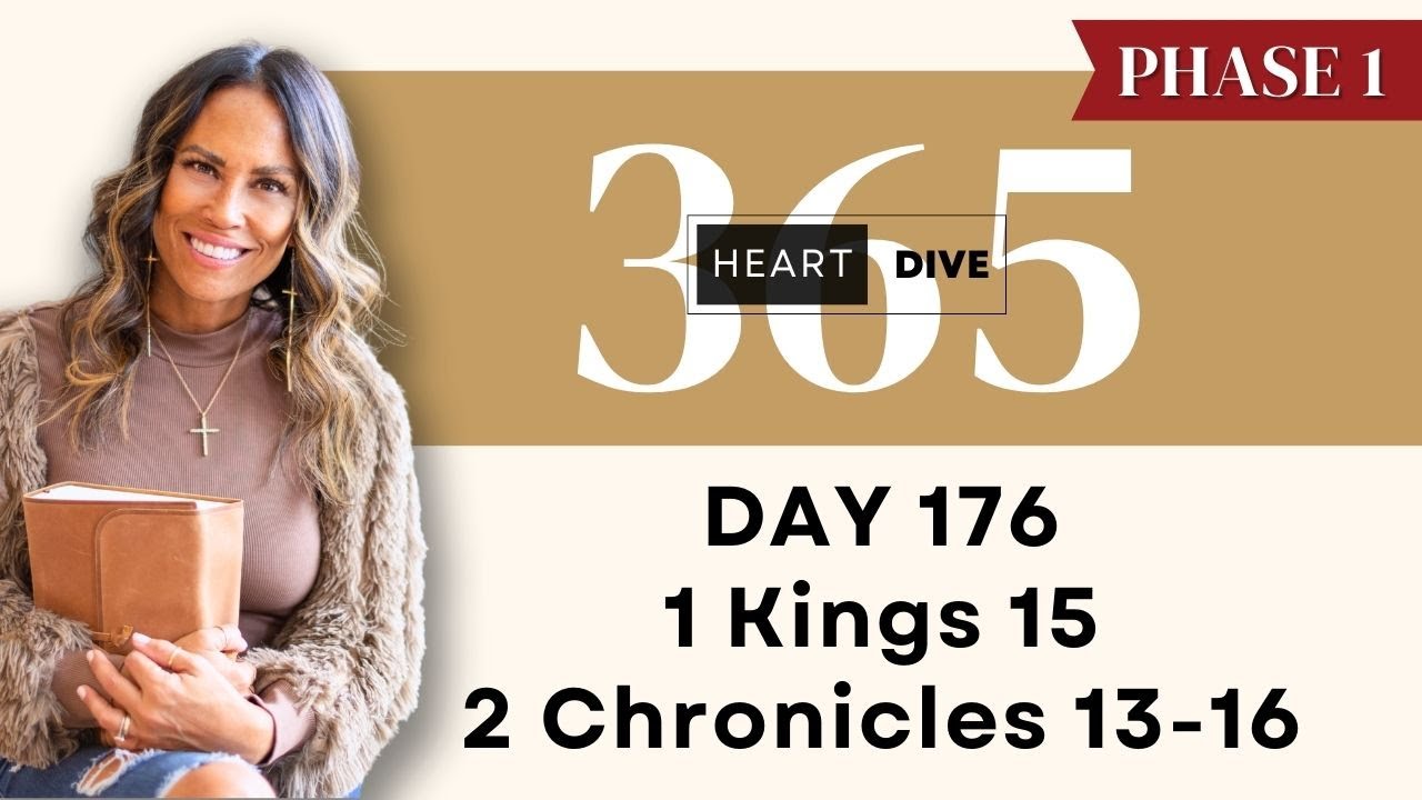 Day 176 1 Kings 15 & 2 Chronicles 13-16 | Daily One Year Bible Study | Audio Bible with Commentary