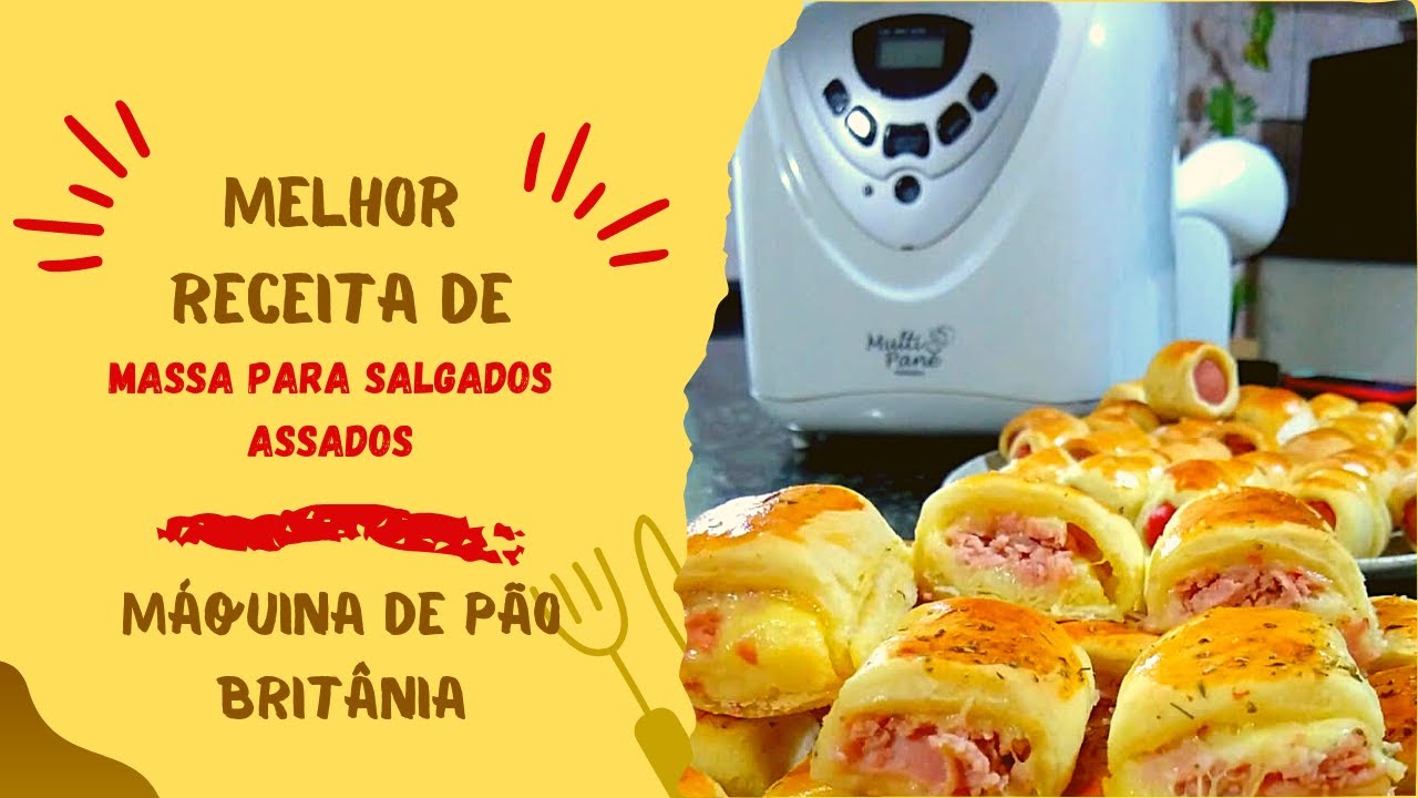 MASSA PARA SALGADOS ASSADOS - MAQUINA DE PÃO BRITÂNIA -  RECEITA ESPECIAL COM LILI