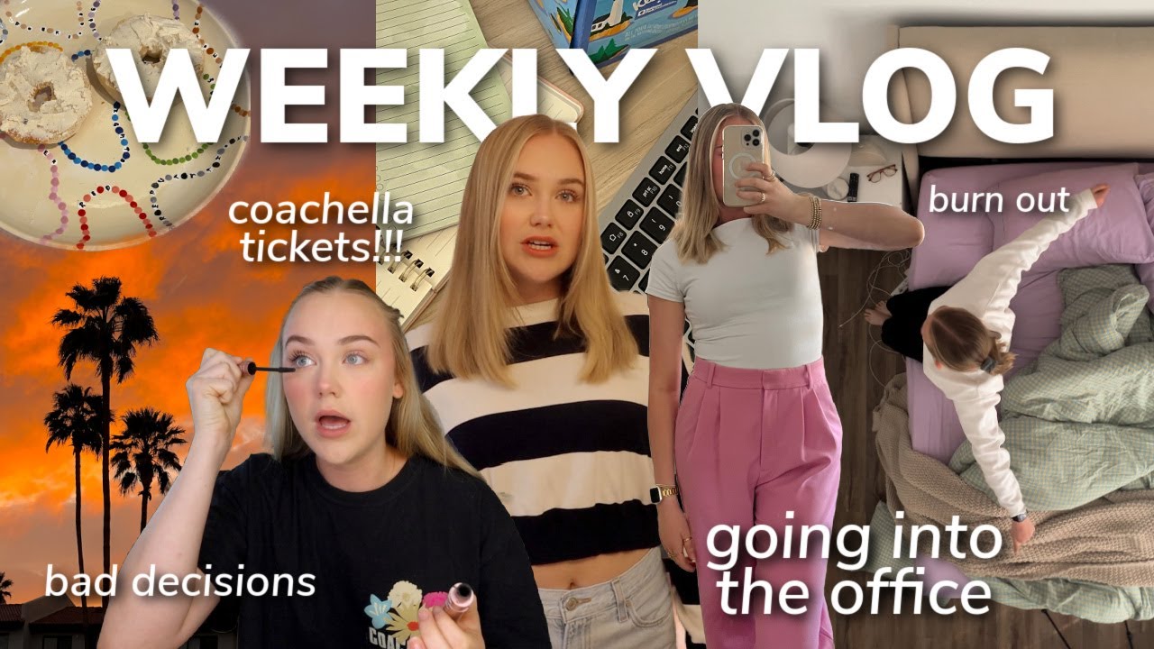 WORK WEEK IN MY LIFE 9-5: going into the office, bad decisions, burnout, coachella tickets