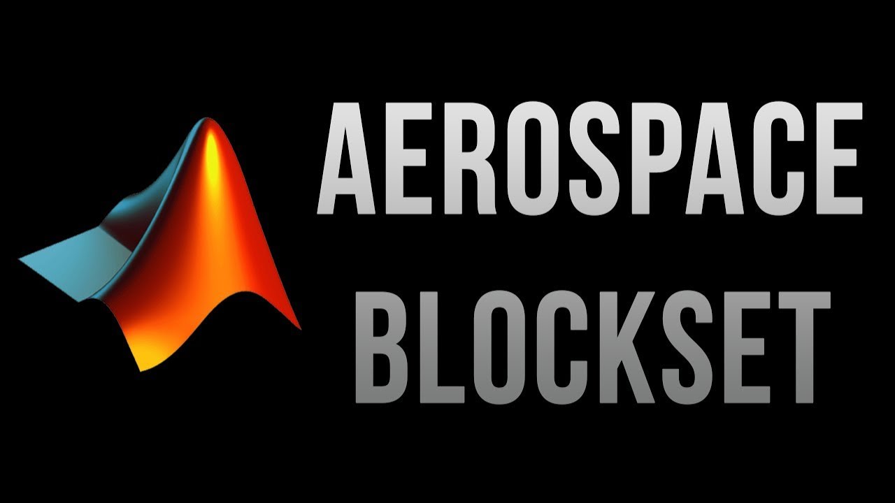 MATLAB & Simulink Lecture: The Aerospace Blockset (Walkthrough + 2 Examples)