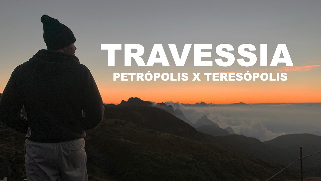 Travessia Petrópolis x Teresópolis - Serra dos Órgãos - Completa - PARNASO