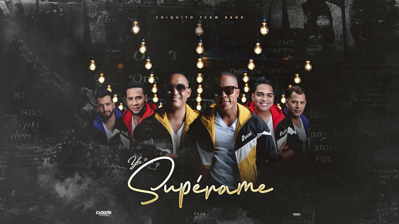 Chiquito Team Band - Official Audio: Ya Supérame
