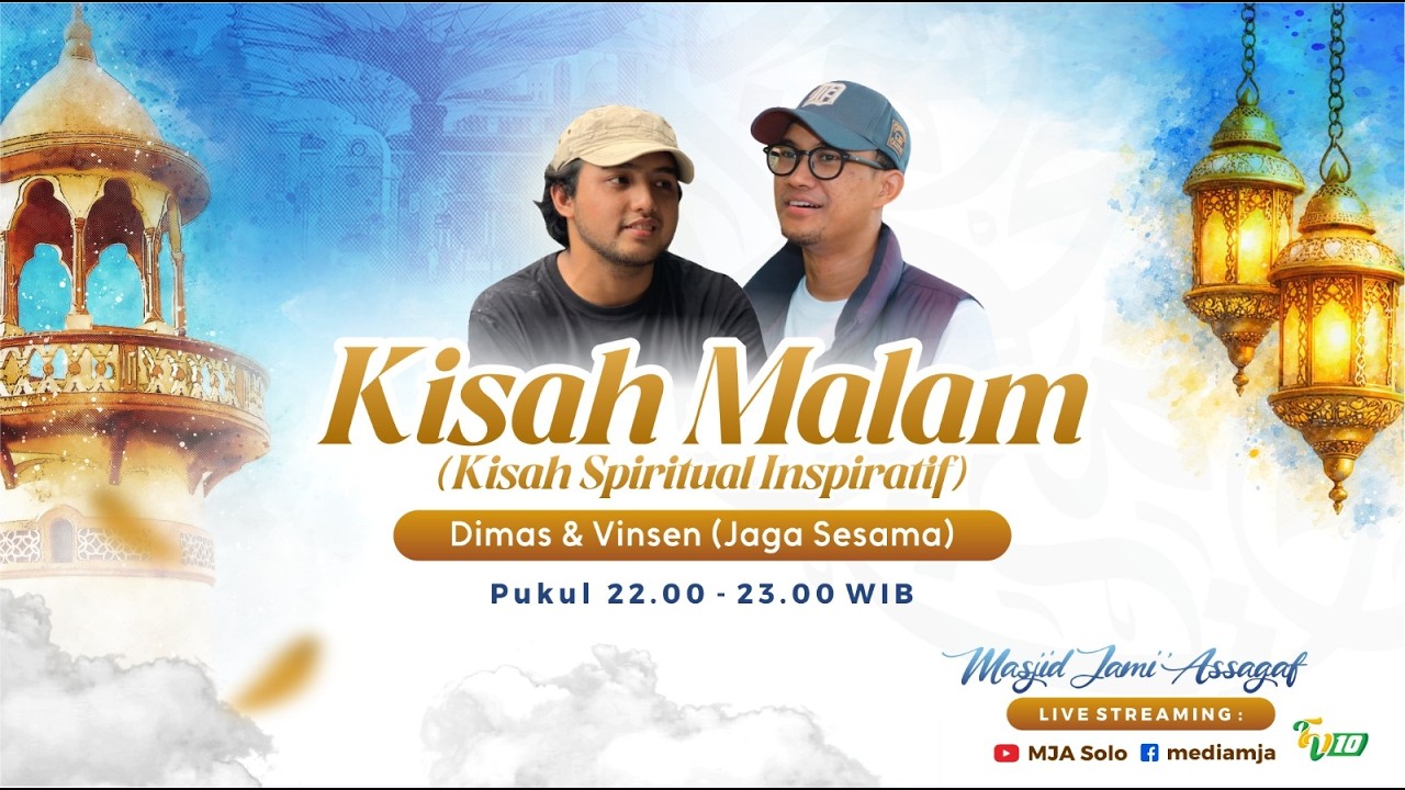 🔴Kisah Malam | Kisah Spiritual Inspiratif Dimas & Vinsen (Jaga Sesama) | 13/3/2026