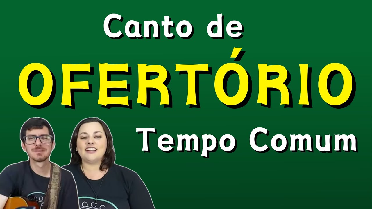 OFERTÓRIO FÁCIL PARA O TEMPO COMUM - Gradual Simples - Missa VI