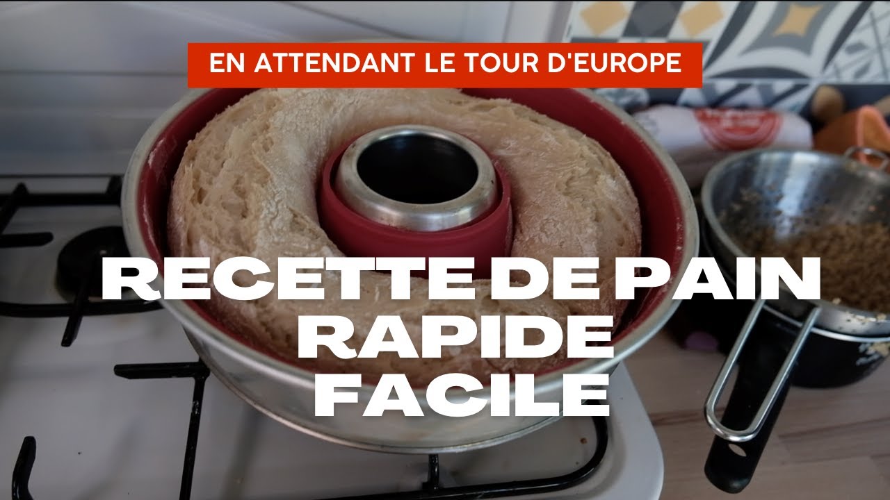 RECETTE DE PAIN RAPIDE ET FACILE EN VAN AMÉNAGÉ
