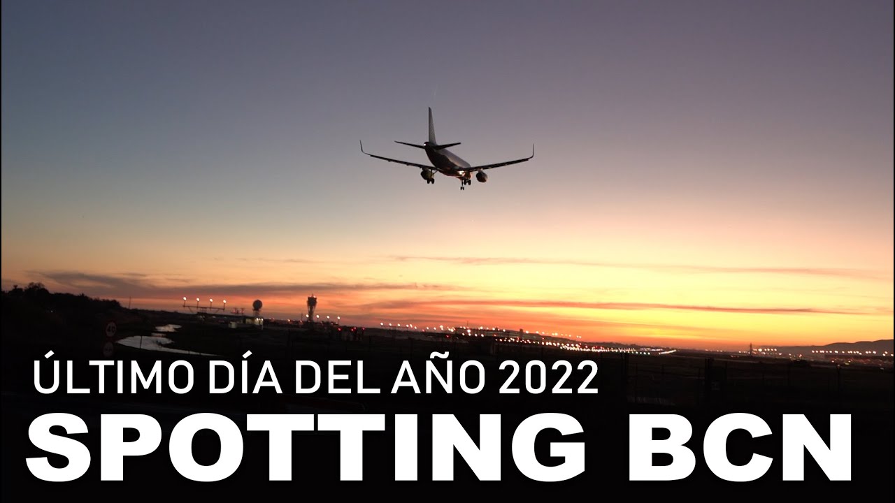Del día a la noche. Spotting en El Prat, Barcelona (BCN) 31/12/22. 4K